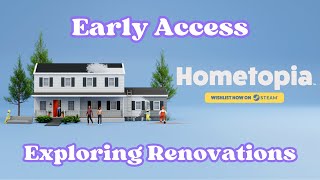 Hometopia Early Access  Exploring Renovations [upl. by Nylteak128]