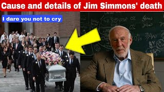 Urgent details of the death of James Simons billionaire founder of the Quantitative Fund [upl. by Zertnom]