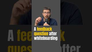 Feedback question for whiteboarding round  whiteboard designinterview [upl. by Asira]