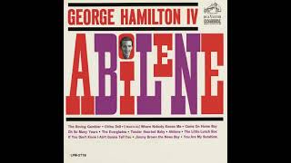 Abilene  George Hamilton IV [upl. by Catlaina]