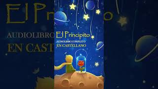 Nuevo Audiolibro  El Principito en CASTELLANO [upl. by Kirby276]