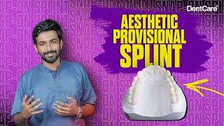 Discover the Aesthetic Provisional Splint the temporary Solution for a Perfect Smile  DentCare [upl. by Ainesej175]