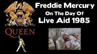 Freddie Mercury On The Day Of  LIVE AID 1985 [upl. by Curtice]