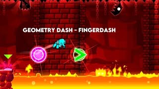 Geometry Dash  Fingerdash 100 [upl. by Sicnarf]