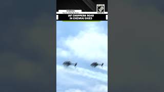 IAF Choppers roar in Chennai Skies [upl. by Jereld]