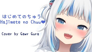 鯊鯊唱歌【Hajimete no chuu】中英翻譯Gawr GuraSinging [upl. by Osmund]