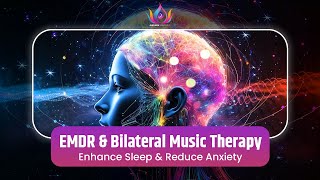 EMDR amp Bilateral Music Therapy  Enhance Sleep amp Reduce Anxiety with 40Hz Gamma Waves [upl. by Warton]