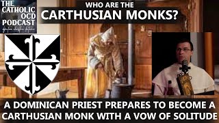 Who are the Carthusian Monks carthusianmonks vowofsolitude dominicanpriest frlouisbertrand [upl. by Idurt]