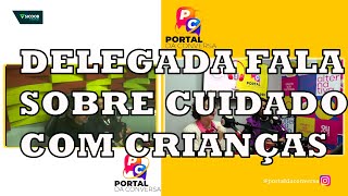 Delegada fala sobre cuidado com crianças  Podcast DuCaramba [upl. by Kisung346]