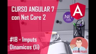 Curso Angular 7  18  Inputs dinámicos II [upl. by Ob]