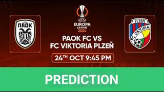 PAOK VS Viktoria Plzen  Uefa Europa League Match Prediction [upl. by Alcina]