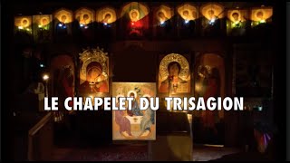 LE CHAPELET DU TRISAGION ou Trinitaire en lhonneur de la Sainte Trinité [upl. by Stretch]