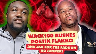 Wack 100 CHALLENGES poetik Flakko to a FIGHT on no jumper [upl. by Aryahay]