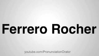 How to Pronounce Ferrero Rocher [upl. by Rimaj931]