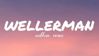 Nathan Evans  wellermanlyrics [upl. by Kcir875]