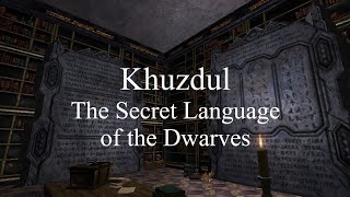 Khuzdul  The Secret Language of the Dwarves [upl. by Pogah]