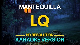 LQ  Mantequilla KARAOKE Version [upl. by Eserahs]