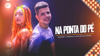 Na Ponta Do Pé Nadson O Ferinha e a Ruivinha De Marte Clipe Oficial [upl. by Vish]