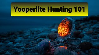 Yooperlite Hunting 101 [upl. by Ahsenor]