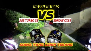 SIAPA YANG LEBIH TERANG PROJIE BILED AES TURBO SE VS SUROW CX55 [upl. by Assed]