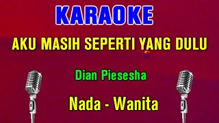 TAK INGIN SENDIRI  KARAOKE Nada Wanita  Dian Piesesha [upl. by Yrmac202]