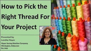 How to Pick the Right Thread For Your Project [upl. by Rattan]