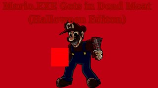 MarioEXE Gets in Dead Meat Halloween Edition [upl. by Leanne]