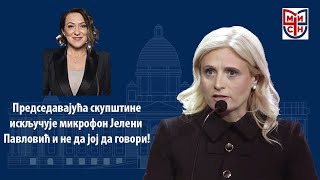 Нови безобразлук власти у скупштини Председавајућа искључује микрофон Јелени Павловић и вређа је [upl. by Kacie]