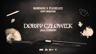 BØЯIXØИ X PLИBE∆TZ  DOBRY CZŁOWIEK feat ŻABSON  KØŃ TЯØJ∆ŃSKI [upl. by Wurster]