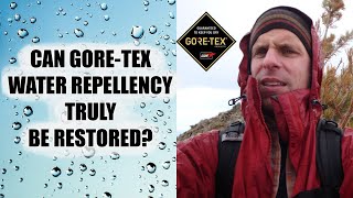 THE TRUTH ABOUT RESTORING GORETEX DWR [upl. by Ciel]