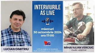 INTERVIURILE AS LIVE  invitat medicul veterinar Mihai Iulian Verciuc  30 octombrie 2024 [upl. by Sisile]