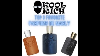 TOP 3 FAVs of PARFUMS DE MARLY [upl. by Enomis]