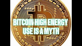 Bitcoin High Energy Use is a Myth 15 Year Anniversary [upl. by Hull839]