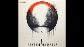 Reason Remains  Reality Official single [upl. by Ingrid]