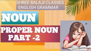 Noun  Proper Noun  Noun in detail  Complete English grammar  Noun for all competitive exams ✅ [upl. by Aserat]