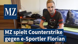 MZ spielt Counterstrike gegen eSportler Florian Rische aus Eisleben [upl. by Melar]