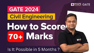 GATE 2024 Civil Engineering  How to Score 70 Marks in GATE Civil Engineering  BYJUS GATE [upl. by Prentiss]