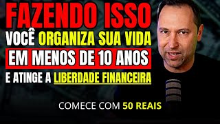 COMO ATINGIR A LIBERDADE FINANCEIRA EM 10 ANOS  ECONOMISTA SINCERO LIBERDADE FINANCEIRA [upl. by Naggem]