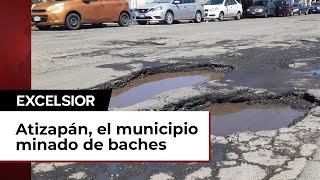 Atizapán de Zaragoza el municipio minado de baches [upl. by Eniksre]