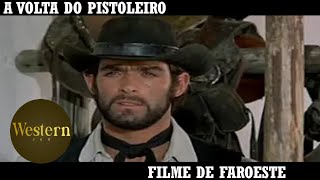 A volta do Pistoleiro  Filme de Faroeste  Filme Completo em Portugues [upl. by Abraham644]