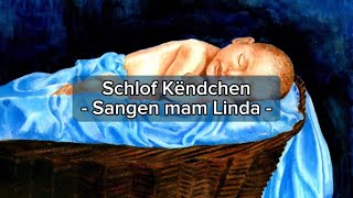 Schlof Këndchen  Sangen mam Linda [upl. by Nosloc636]