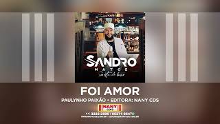 Sandro Matos  Foi Amor [upl. by Erdnua]