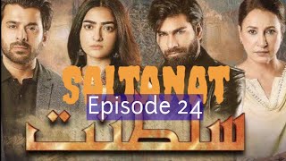 Saltanat  Episode 24  cc  Hum TV Drama [upl. by Donal900]