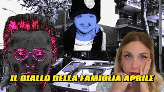 IL MISTERIOSO GIALLO DELLA FAMIGLIA APRILE  Cronaca Nera Italiana [upl. by Mcgee]