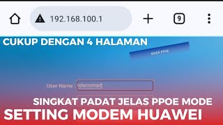 SETTING MODEM HUAWEI MODE PPOE SINGKAT PADAT JELAS [upl. by Ellener201]