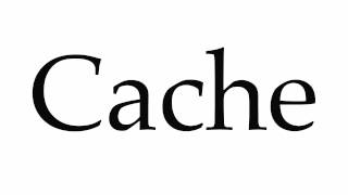 How to Pronounce Cache [upl. by Tteltrab]