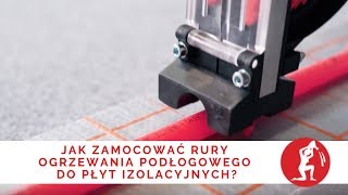 Jak zamocować rury ogrzewania podłogowego do płyt izolacyjnych [upl. by Ecikram]