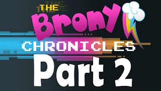 The Brony Chronicles  A Documentary on My Little Pony and Bronies Part 2 [upl. by Aoniak344]