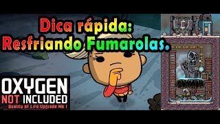 Dica Rápida Resfriamento de Fumarolas Oxygen not Included Qualidade de Vida [upl. by Rim]