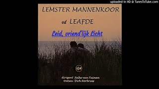 Lemster Mannenkoor quot Leid vriendlijk Lichtquot [upl. by Attennhoj]